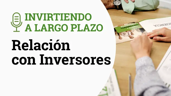 Invirtiendo a Largo Plazo Episodio 6- Relacion con Inversores