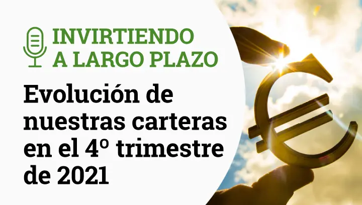 Invirtiendo a Largo Plazo Episodio 17-4CT2021