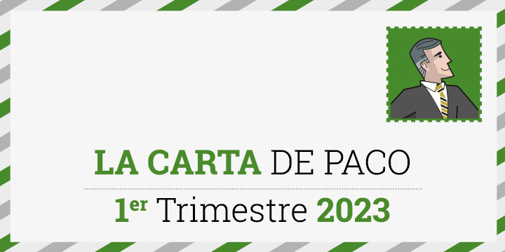 La Carta de Paco primer trimestre 2023