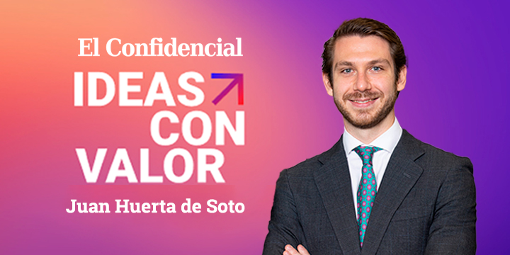 Juan-Huerta-de-Soto-Ideas con Valor El Confidencial