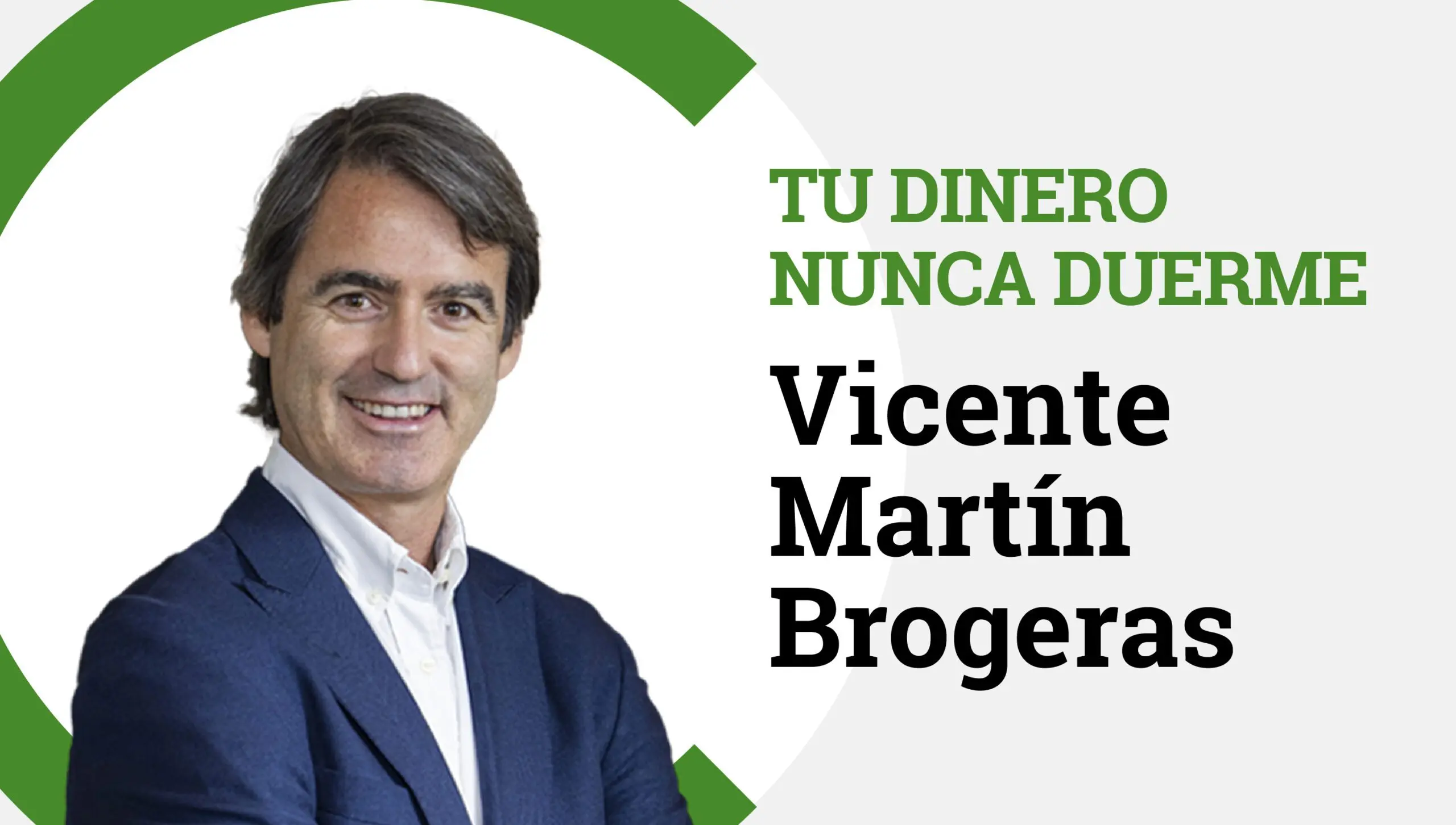 Vicente-Martin-Brogueras en Tu Dinero Nunca Duerme