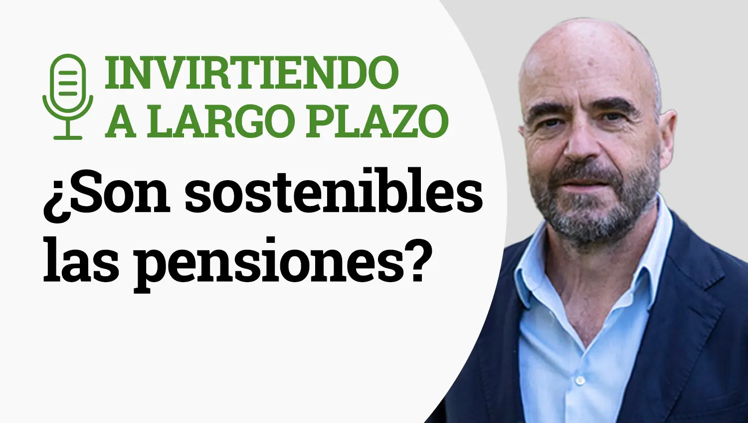 Invirtiendo-a-Largo-Plazo-Ep43-Son-sostenibles-las-pensiones