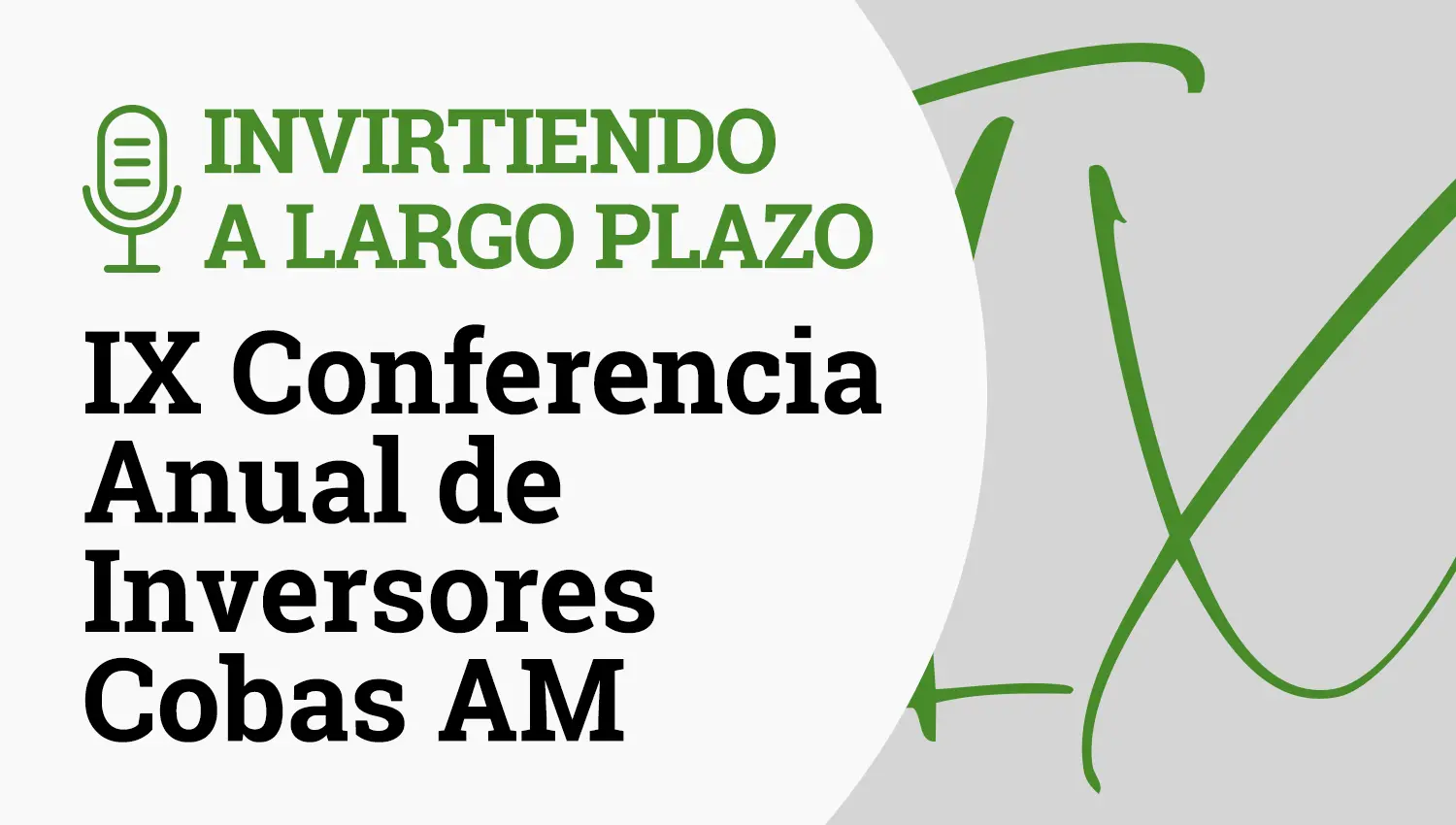 Invirtiendo a Largo Plazo Episodio 53-Audio IX Conferencia Anual de Inversores